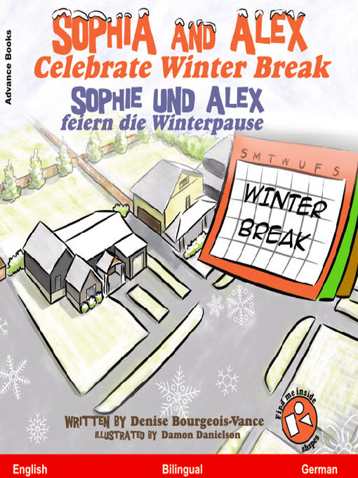 Title details for Sophia and Alex Celebrate Winter Break / Sophia und Alex feiern die Winterpause by Denise Bourgeois-Vance - Available